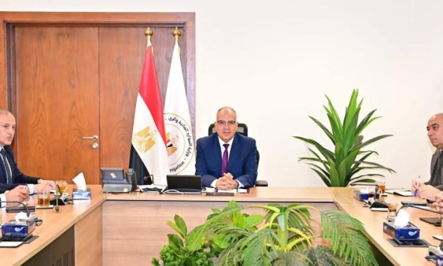 وزير الري يؤكد أهمية تحديث الميزان المائي سنويا لتعزيز إدارة المياه بكفاءة