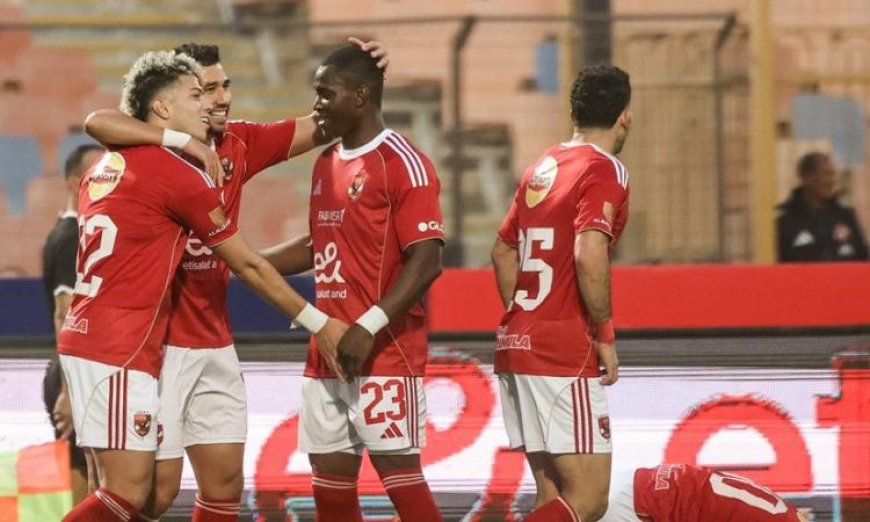 الأهلي يحقق انتصاراً مثيراً على وادي دجلة بثلاثية نظيفة في الدوري الممتاز