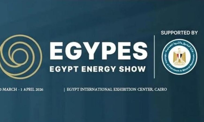 شركات النفط العالمية تشيد بدعم الحكومة المصرية وتؤكد زيادة الاستثمارات في السوق المحلي