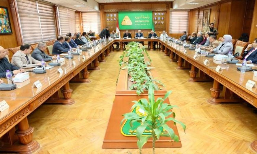 محافظ المنوفية يؤكد دور المحافظة والجامعة كعمودين رئيسيين للبناء والتنمية في جميع القطاعات الخدمية