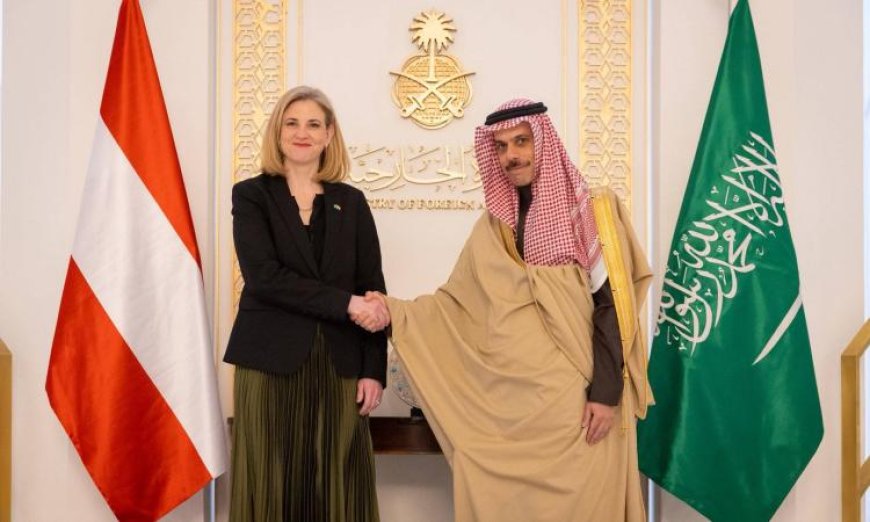 زيارة وزيرة خارجية النمسا إلى الرياض لمناقشة إنهاء حرب إيران وتأمين إمدادات الطاقة