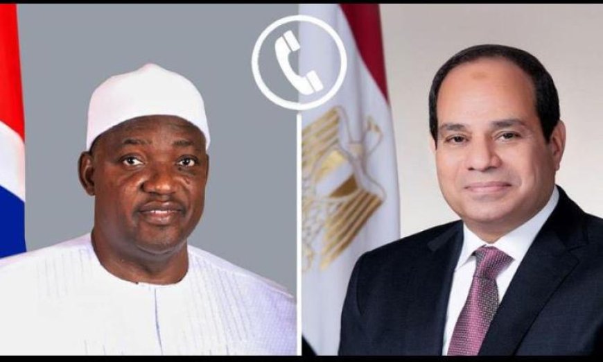 الرئيس السيسي ونظيره الجامبي يتناولان عبر الهاتف تعزيز العلاقات الثنائية