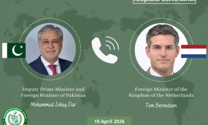 تعزيز التعاون بين باكستان وهولندا لمواجهة التطورات الإقليمية ودعم وقف إطلاق النار