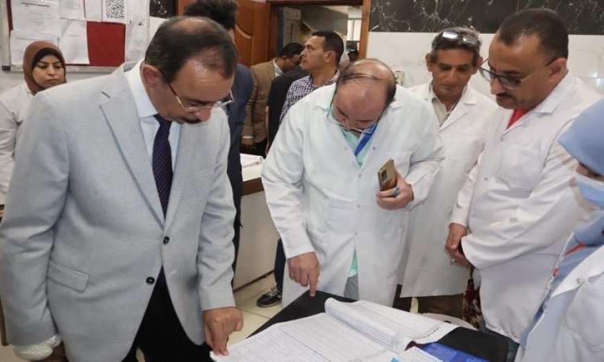 محافظ سوهاج يقوم بجولة تفقدية في المستشفى العام ويؤكد على ضرورة تطوير الخدمات الطبية