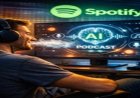 سبوتيفاي تكشف عن بودكاست مبتكر باستخدام تقنيات الذكاء الاصطناعي