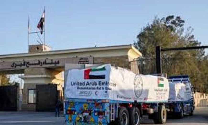 الإمارات تقدم مساعدات إنسانية عاجلة للفلسطينيين في غزة عبر ميناء رفح البري