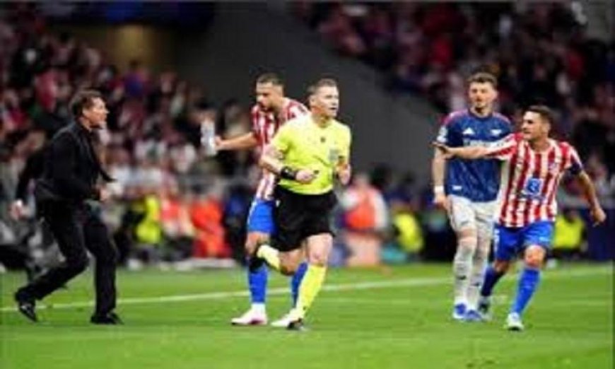 جدل تحكيمي يثير الانتباه في مباراة أرسنال وأتلتيكو مدريد بنصف نهائي دوري أبطال أوروبا