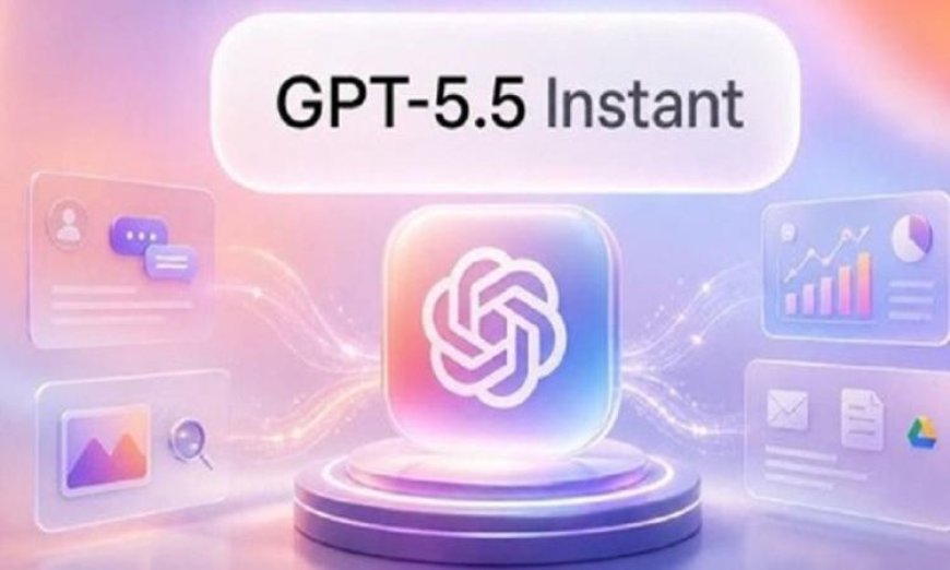 إطلاق GPT-5.5 Instant بمعايير ذهبية لزيادة دقة المعلومات في المجلات الحساسة