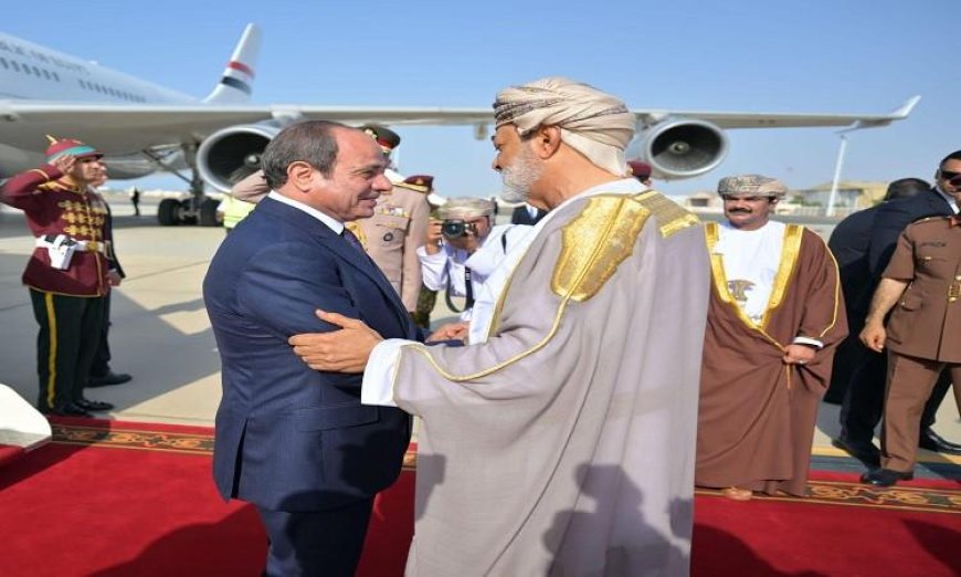 الرئيس السيسي يعود إلى مصر بعد جولة ناجحة في الإمارات وسلطنة عُمان