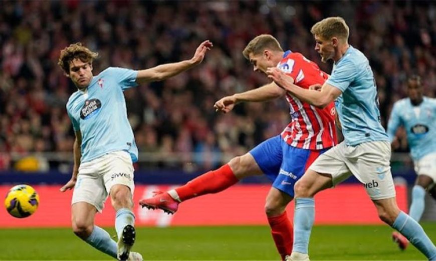 أتلتيكو مدريد يتعرض لهزيمة جديدة أمام سلتا فيجو مما يعيد إشعال آمال التأهل الأوروبي