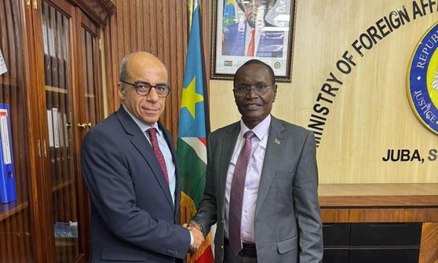 وزير خارجية جنوب السودان يلتقي السفير المصري في جوبا لتعزيز العلاقات الثنائية