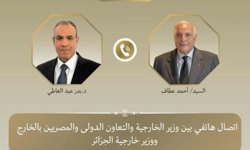 وزير الخارجية يناقش تعزيز العلاقات الثنائية والقضايا الإقليمية مع نظيره الجزائري