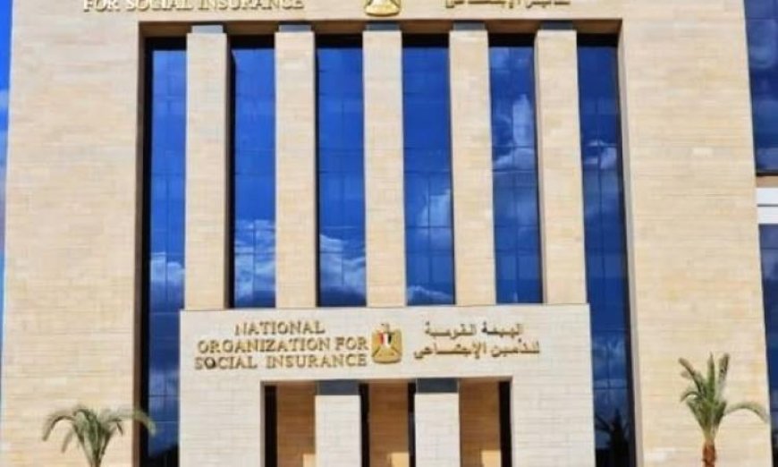 التأمينات الاجتماعية تصرف 10 آلاف جنيه كدفعة أولى لتسوية المعاشات