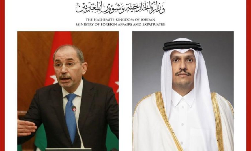 الأردن وقطر تعززان التعاون لدعم الوساطة ووقف التصعيد في المنطقة