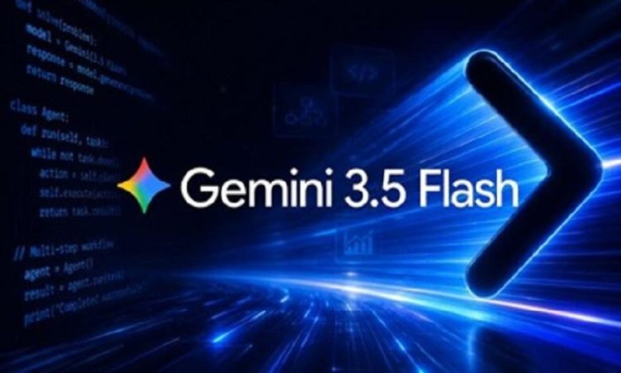 جوجل تكشف عن Gemini 3.5 Flash بتقنيات مذهلة وأداء سريع جدا