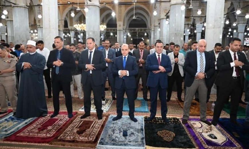 محافظ الغربية يشارك في صلاة عيد الأضحى بمسجد السيد البدوي في طنطا