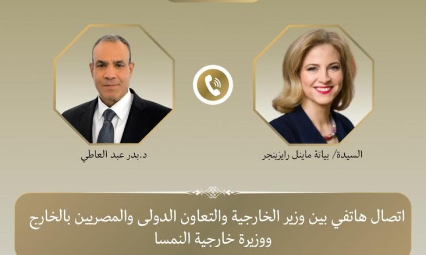 وزير الخارجية يتناول مع نظيرته النمساوية أحدث التطورات في الأوضاع الإقليمية
