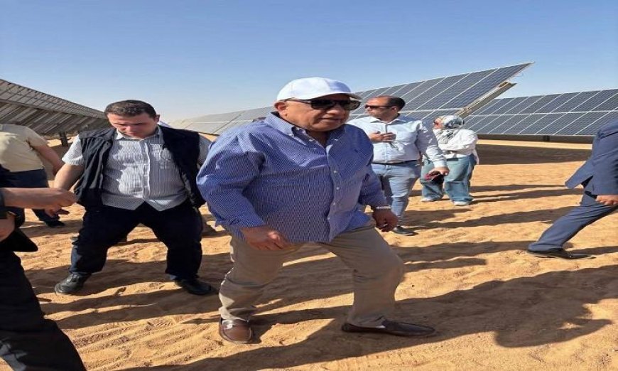 وزير الكهرباء يتفقد مجمع بنبان للطاقة الشمسية في أسوان ويستعرض أحدث التطورات