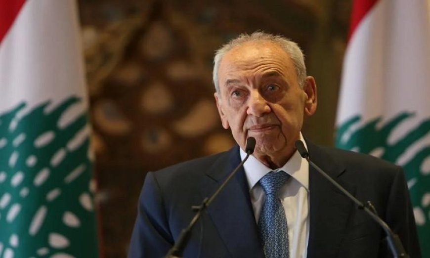 رئيس مجلس النواب اللبناني يعلن التزام لبنان وحزب الله بوقف إطلاق النار