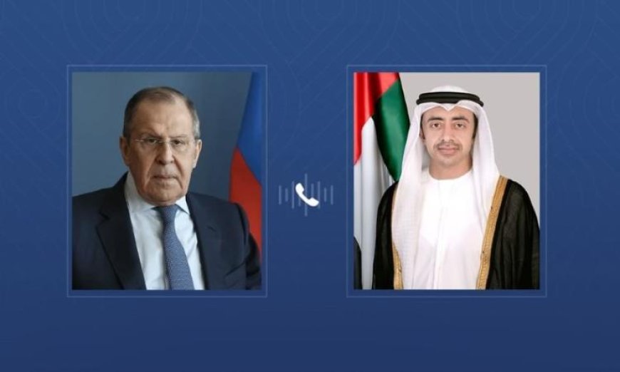 وزيرا خارجية الإمارات وروسيا يتأهبان لمناقشة التطورات الإقليمية والدولية عبر اتصال هاتفي